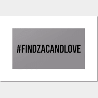 #FindZacAndLove Black Posters and Art